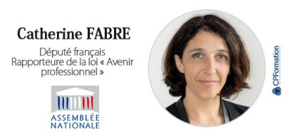 Catherine Fabre, Député Rapporteure de la loi Avenir professionnel