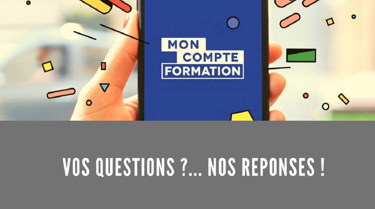 Vos questions / Nos réponses sur l’appli MonCompteFormation