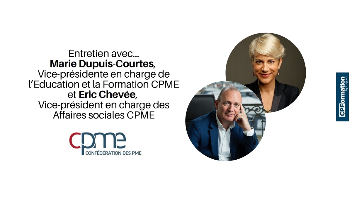 CPME : Entretien avec Marie Dupuis-Courtes,  Vice-présidente en charge de l’Education et la Formation et Eric Chevée, Vice-président en charge des Affaires sociales