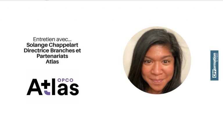 Interview de Solange Chappelart, directrice Branches et Partenariats à l&rsquo;Opco Atlas