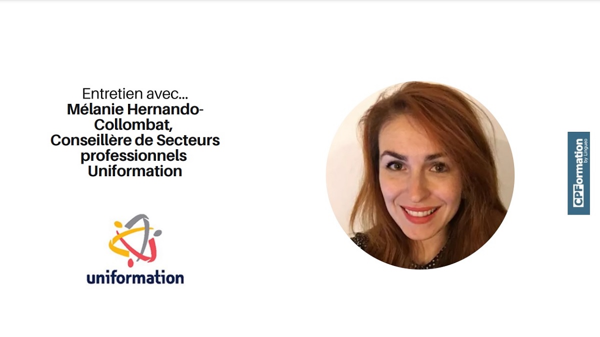 Abondement au CPF : entretien avec Mélanie Hernando-Collombat, Conseillère de Secteurs professionnels d’Uniformation
