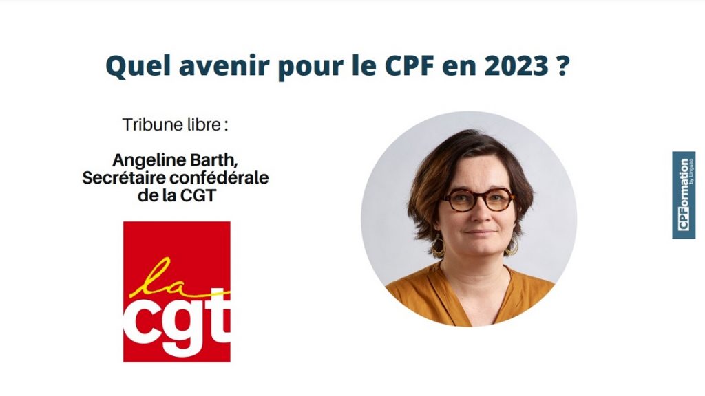 Quel avenir pour le CPF en 2023 ? Tribune de la CGT : Angeline Barth