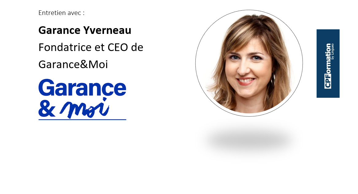 Entretien avec Garance Yverneau, fondatrice et CEO de Garance&Moi