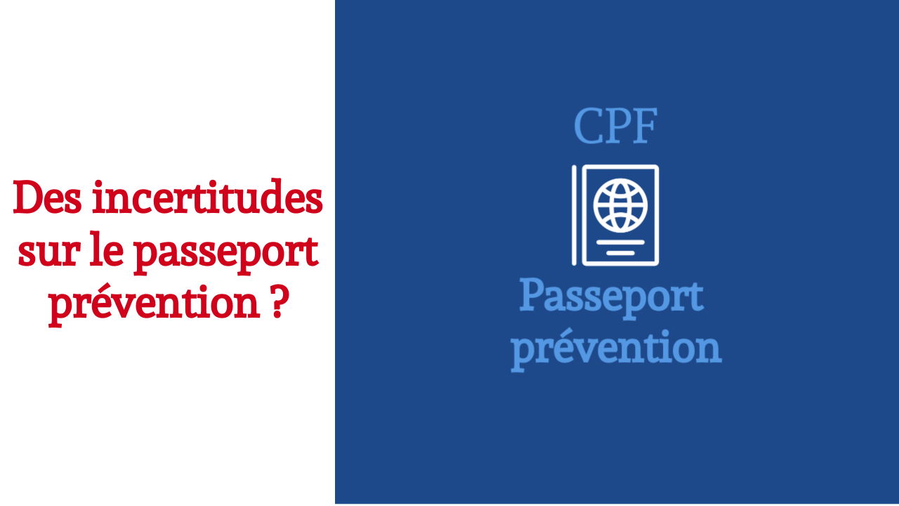 Le Passeport de prévention : une nouveauté qui suscite des interrogations