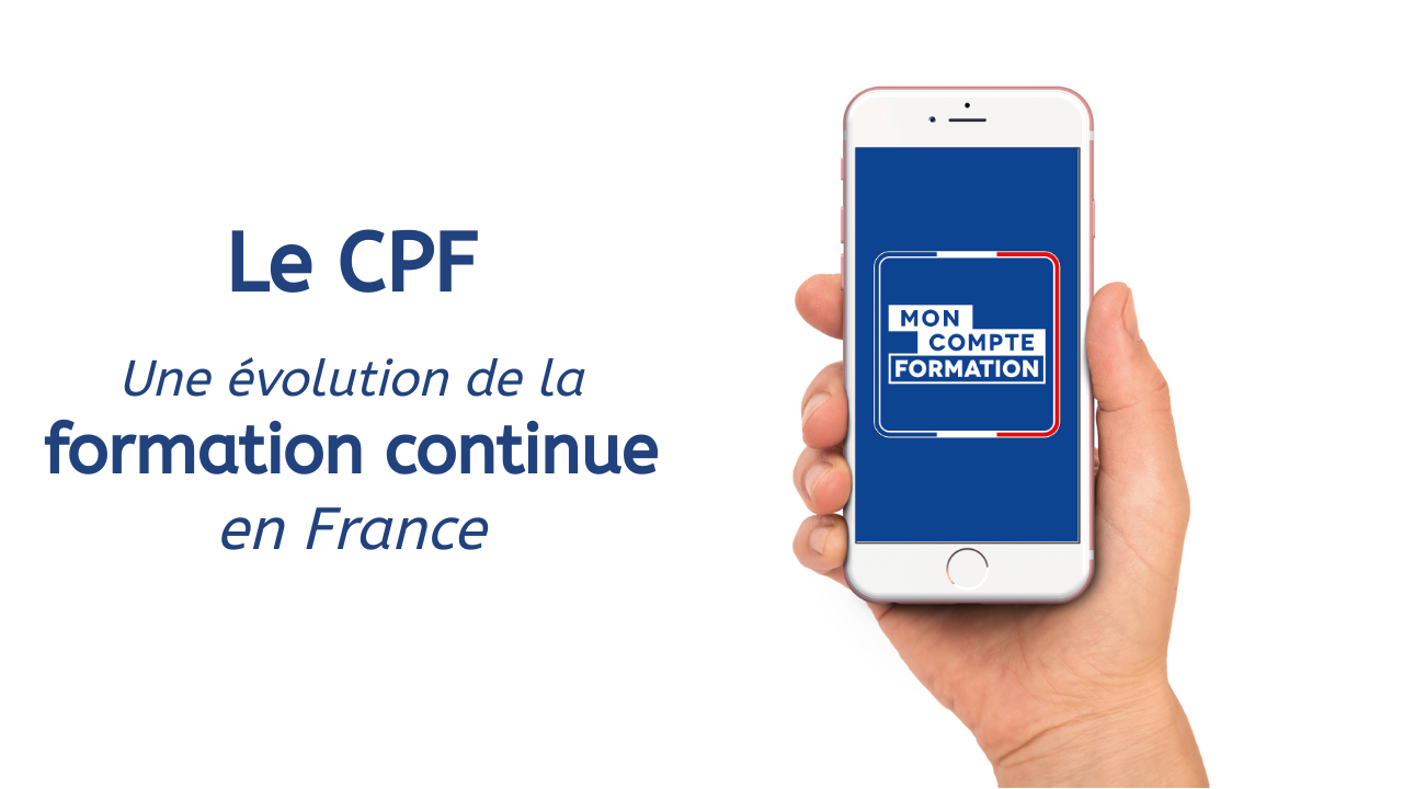 Le compte personnel de formation (CPF) : une évolution de la formation continue en France