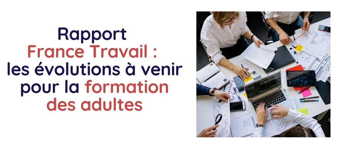 Rapport France Travail 2023 : actions pour la formation des adultes