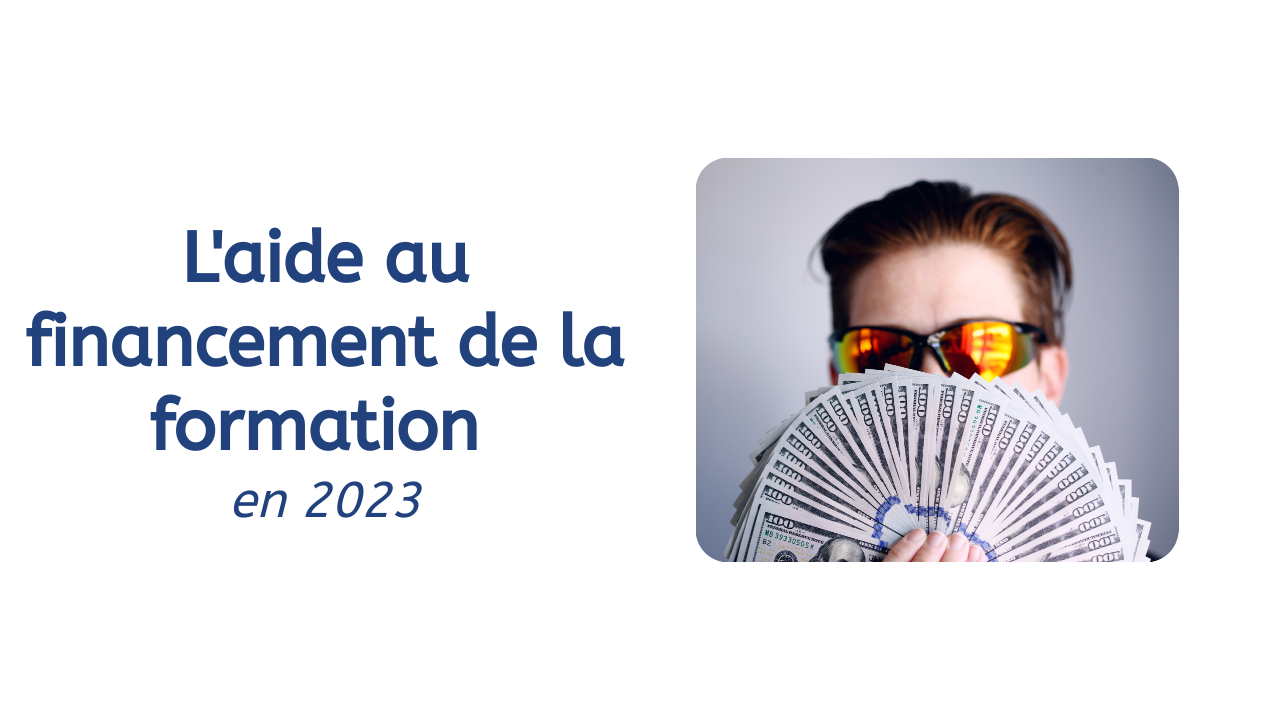 Recourir aux dispositifs d’aide au financement de la formation en 2023 ...