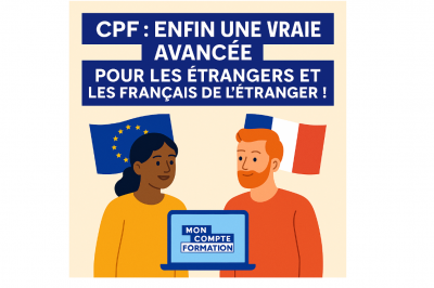 CPF : Enfin une vraie avancée pour les étrangers et les Français de l’étranger !