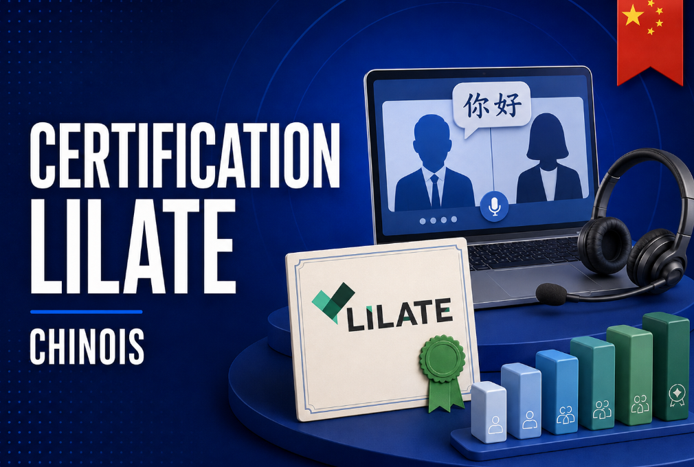 La certification LILATE chinois : certifier votre mandarin en 2026